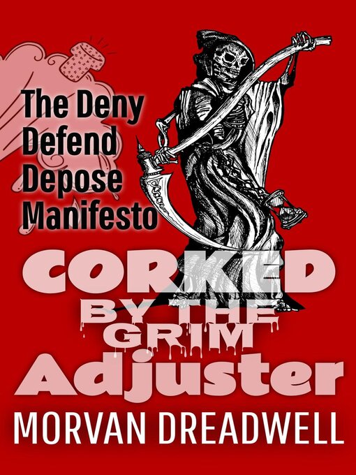 Title details for Corked by the Grim Adjuster by Morvan Dreadwell - Available